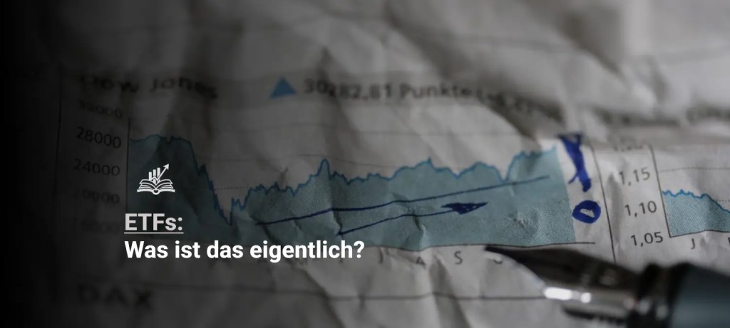 Was ist ein ETF? – Eine Einführung