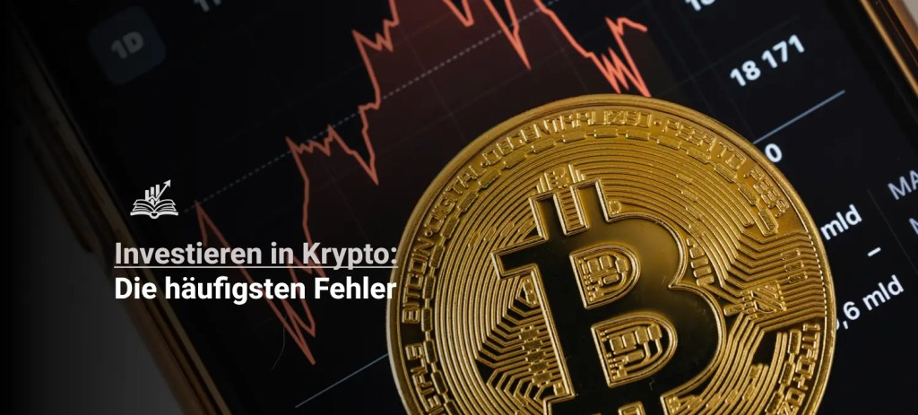 Diese Fehler beim Investieren in Kryptowährungen sollten Sie vermeiden