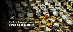 So erkennen Sie Replica Uhren – Wichtige Tipps für sichere Investitionen